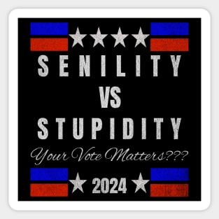 Senility versus Stupidity: 2024 Election Sticker